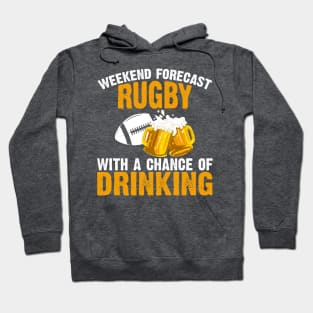 Weekend forecast rugby with chance of drinking Hoodie